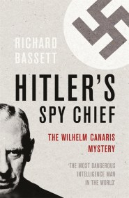 Hitler’s Spy Chief