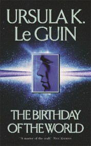 The Birthday Of The World and Other Stories