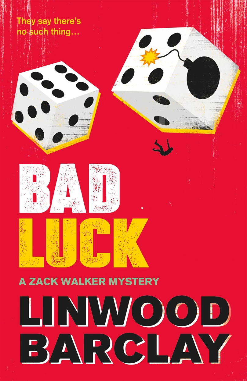 Bad Luck by Linwood Barclay | Orion - Bringing You News From Our ...