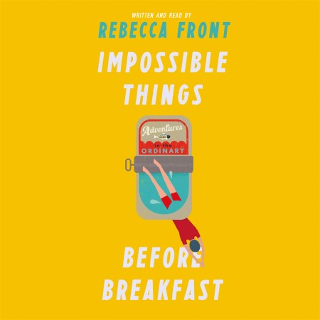 Impossible Things Before Breakfast