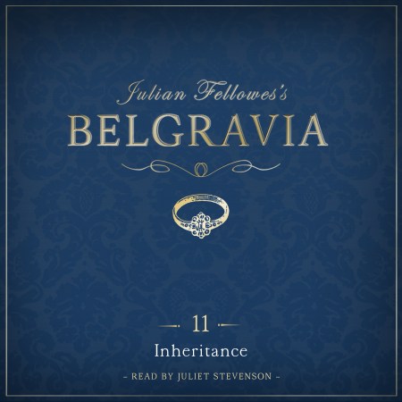 Julian Fellowes’s Belgravia Episode 11: Inheritance