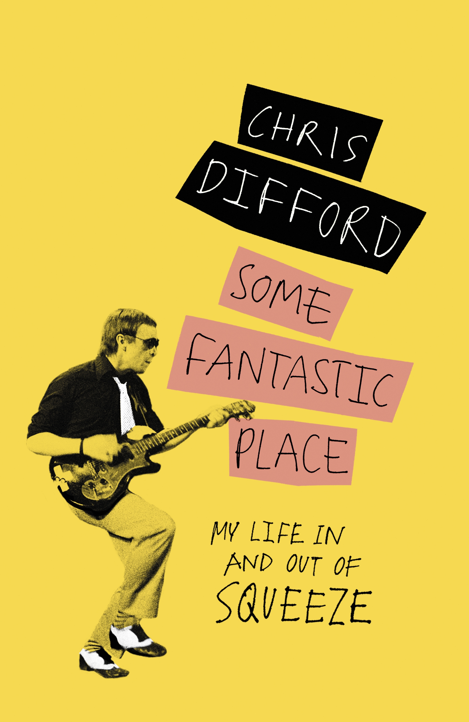 Some Fantastic Place by Chris Difford | Orion - Bringing You News From ...