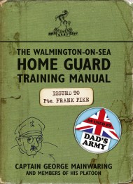 The Walmington-on-Sea Home Guard Training Manual