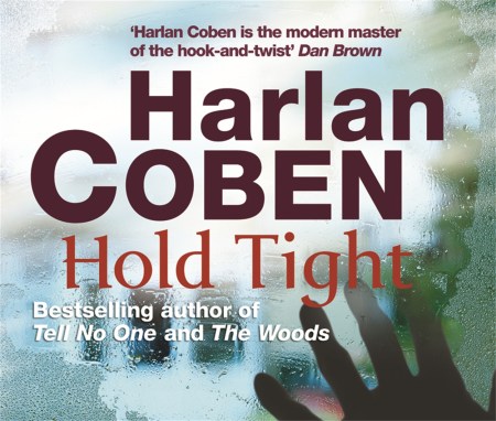 Hold Tight by Harlan Coben  Orion - Bringing You News From Our World To  Yours