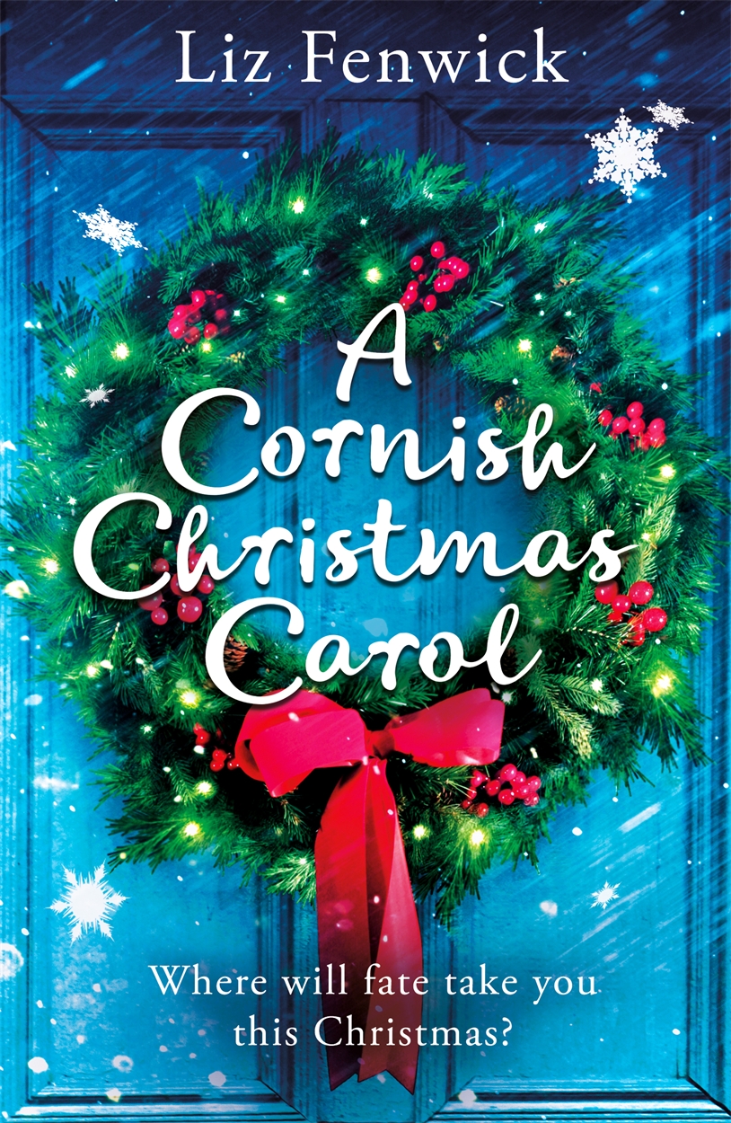 A Cornish Christmas Carol by Liz Fenwick | Orion - Bringing You News ...