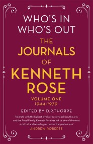 Who's In, Who's Out: The Journals of Kenneth Rose