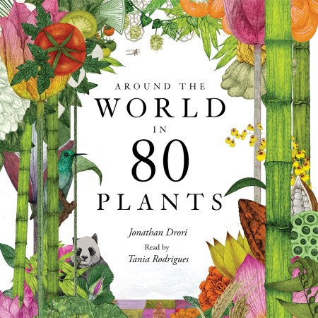 Around the World in 80 Plants